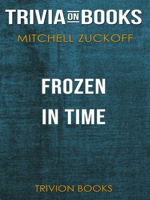 cover image of Frozen in Time by Mitchell Zuckoff (Trivia-On-Books)